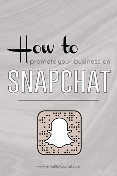Promote Your Business through Snapchat